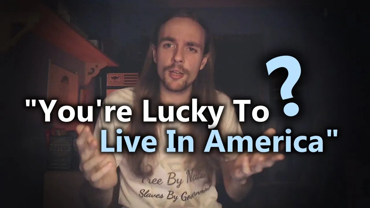 "You Are Lucky To Live In America"