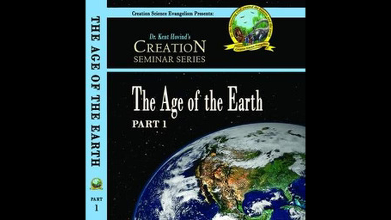 Creation Seminar #1: The Age of the Earth