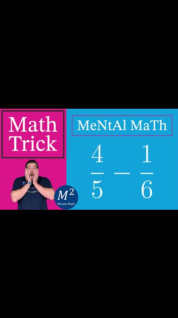 Calculate 4/5-1/6 Fast and in YOUR HEAD! Minute Math Tricks - Part 21 #shorts