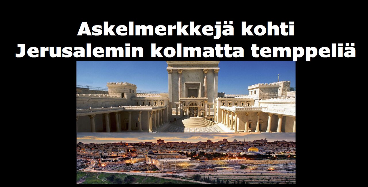 Askelmerkkejä kohti Jerusalemin kolmatta temppeliä