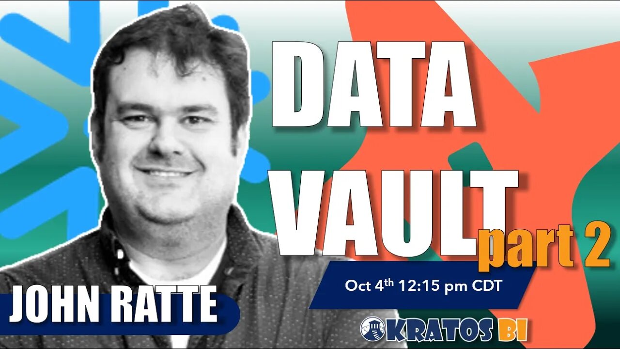 Data Vault Modeling with John Ratte: A Two-Part Series - PART 2 - Advanced