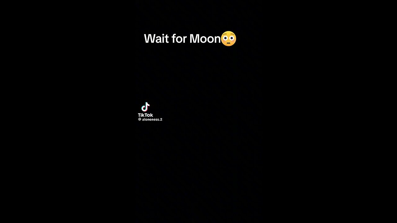 wait for moon