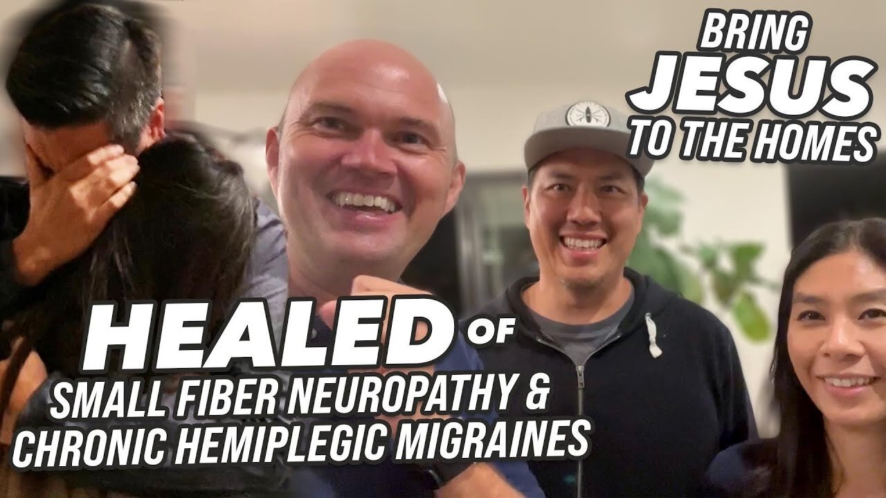 Healed of small fiber neuropathy and chronic hemiplegic migraines - Bring Jesus to the homes