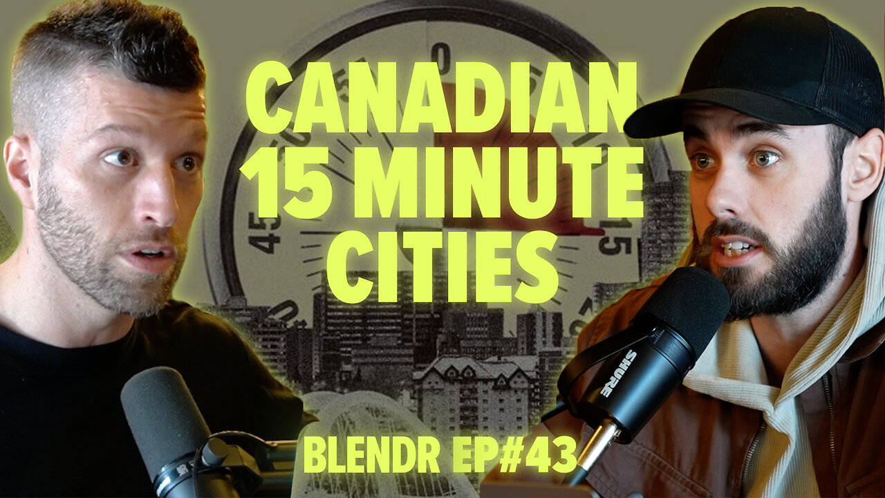 15 Minute Cities are Coming, The WHO Pandemic Treaty, and Carbon Tax Update | Blendr Report EP43