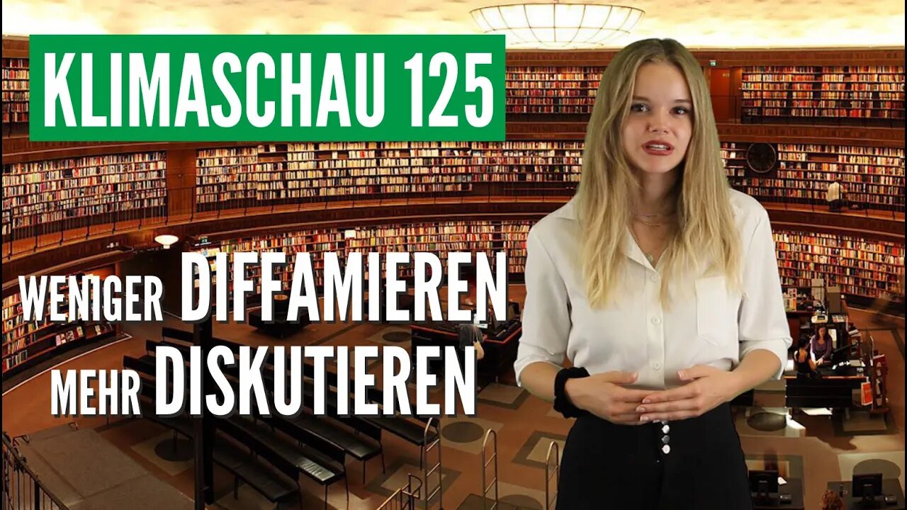 Schluss mit der wissenschaftlichen Ausgrenzung und Diffamierung! Klimaschau 125