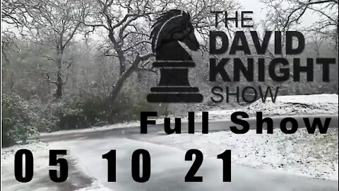 DAVID KNIGHT (Full Show) - 05_10_21 Monday
