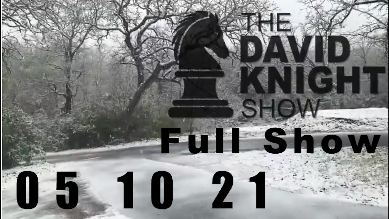 DAVID KNIGHT (Full Show) - 05_10_21 Monday