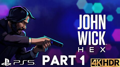 John Wick Hex Gameplay Walkthrough Part 1 | PS5, PS4 | 4K HDR (No Commentary Gaming)