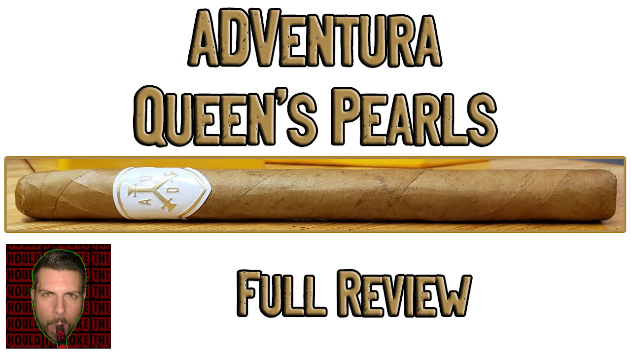 ADVentura Queen's Pearls (Full Review) - Should I Smoke This