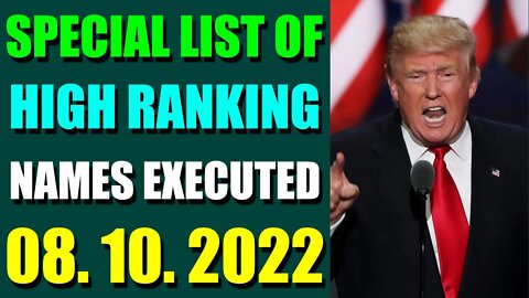 SPECIAL LIST OF HIGH RANKING NAMES EXECUTED UPDATE ON (AUGUST 10, 2022)