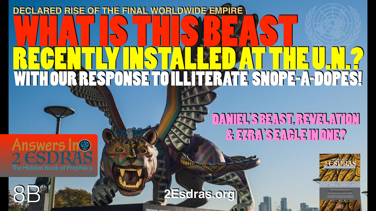 What Is This Beast Recently Installed at the U.N?. Answers In 2nd Esdras Part 8B