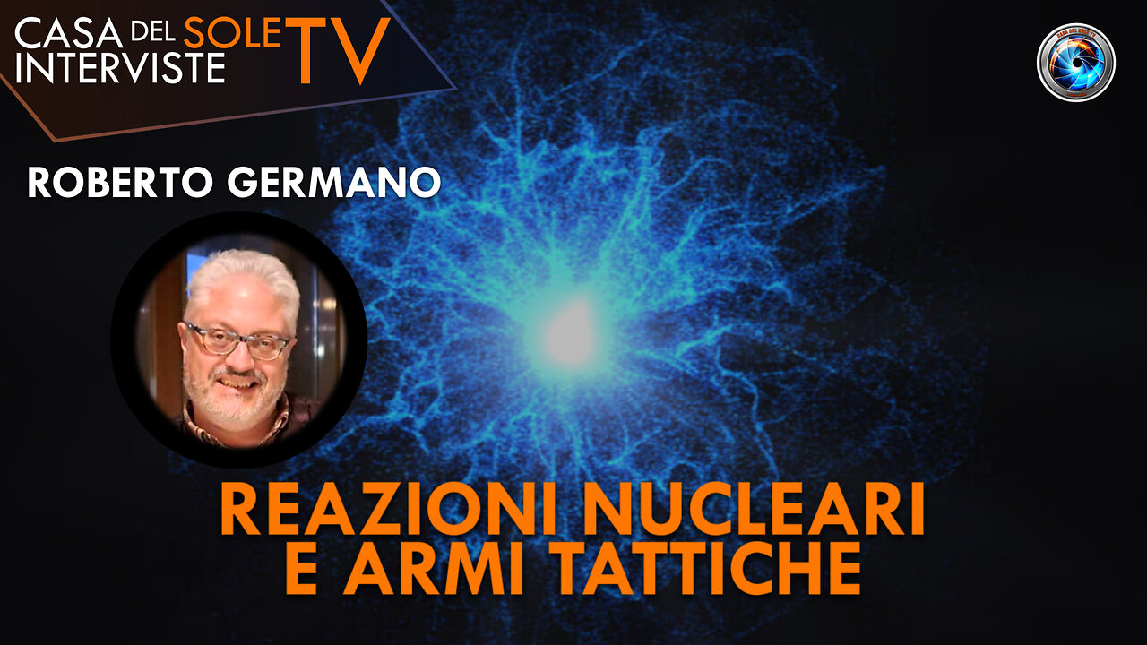 Roberto Germano: reazioni nucleari e armi tattiche