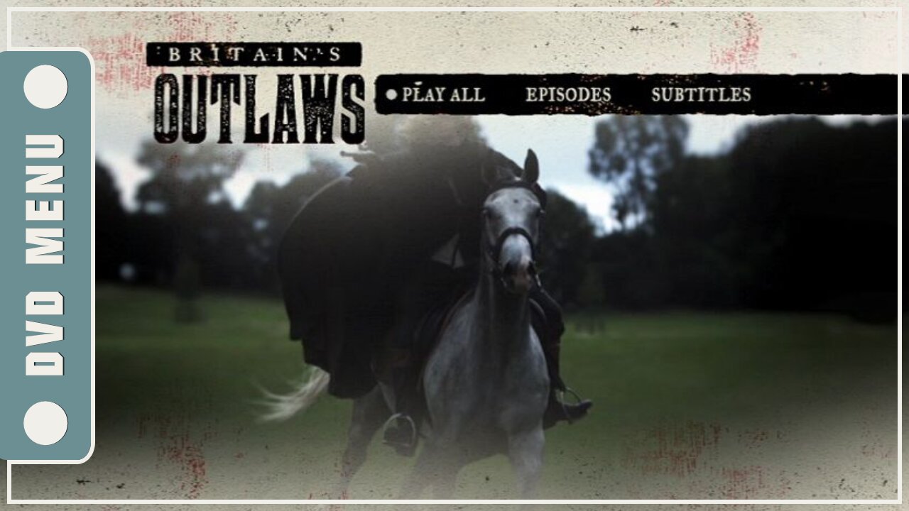 Britain's Outlaws - DVD Menu