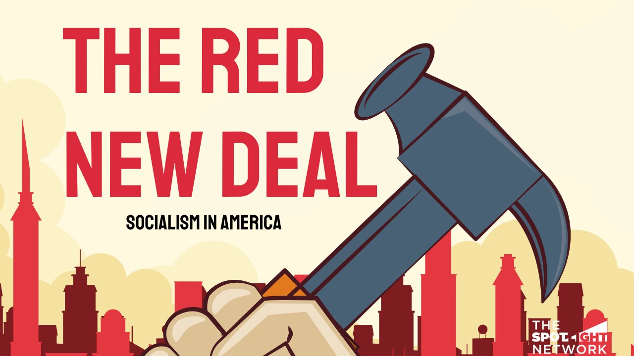 THE RED NEW DEAL: The High Price of Socialism in America