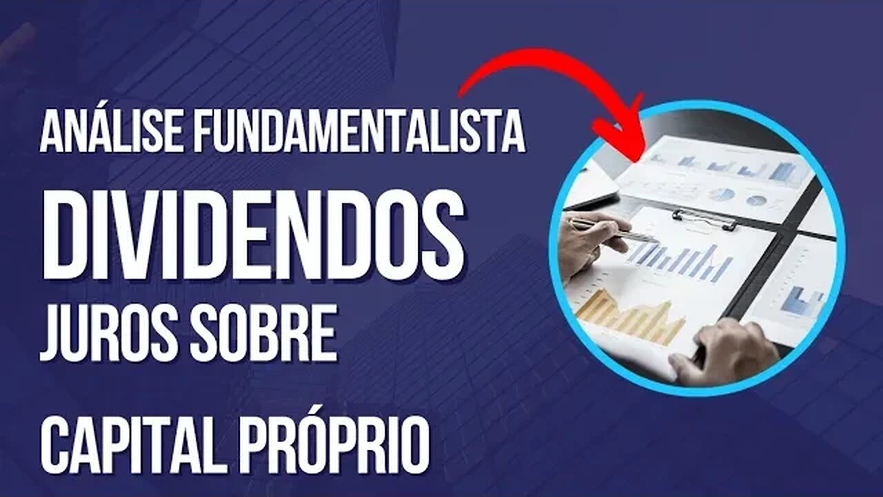 Análise Fundamentalista - Dividendos e Juros Sobre Capital Próprio (JCP)