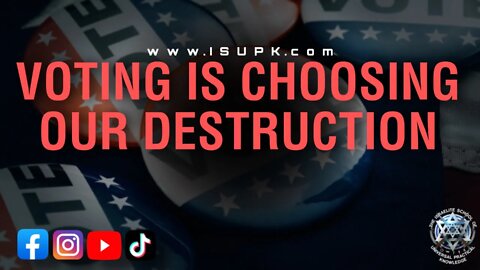 Voting Is Choosing Your Destruction - #ISUPK Washington DC