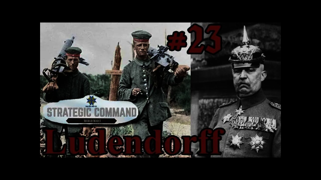 Strategic Command: World War I - 1918 Ludendorff Offensive 23