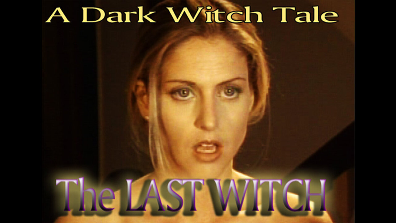 The LAST Witch full movie