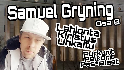 Samuel Gryning - Osa 8 - Lahjonta, Kiristys, Uhkailu