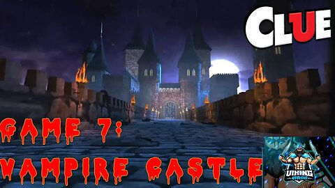 Clue Playthrough Game 7: Vampire Castle