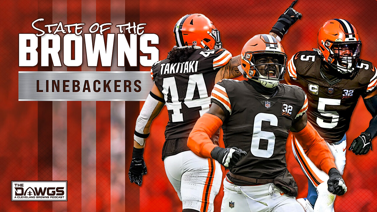 State of the Browns: Linebackers | Cleveland Browns Podcast 2024