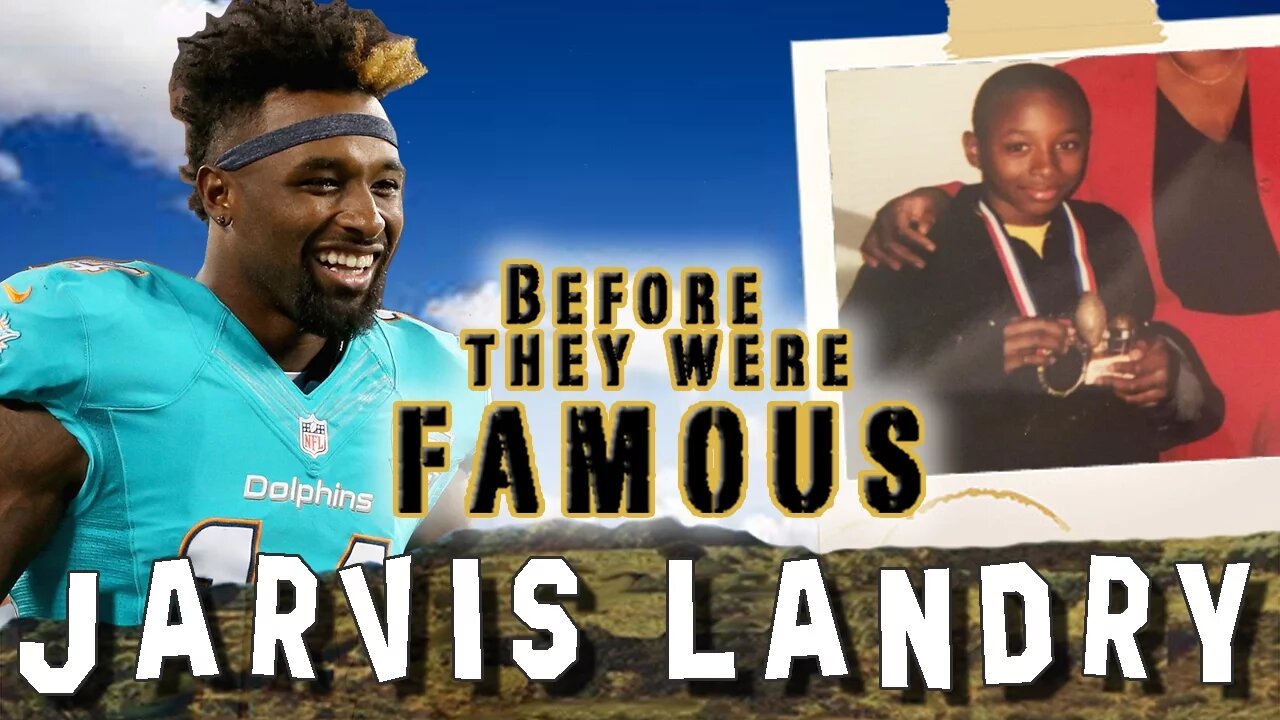 JARVIS LANDRY | Before They Were Famous | BIOGRAPHY