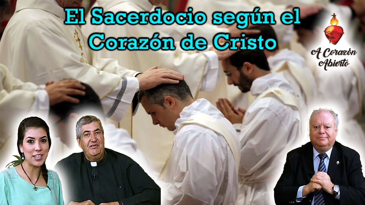 El sacerdocio según el Corazón de Cristo - A Corazón Abierto