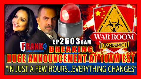 EP 2603-8AM BREAKING NEWS: HUGE ANNOUNCEMENT! EVERYTHING CHANGES AT 10AM EST