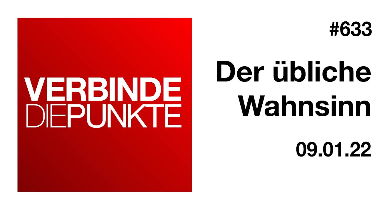 Verbinde die Punkte #633 - Der übliche Wahnsinn (09.01.2022)