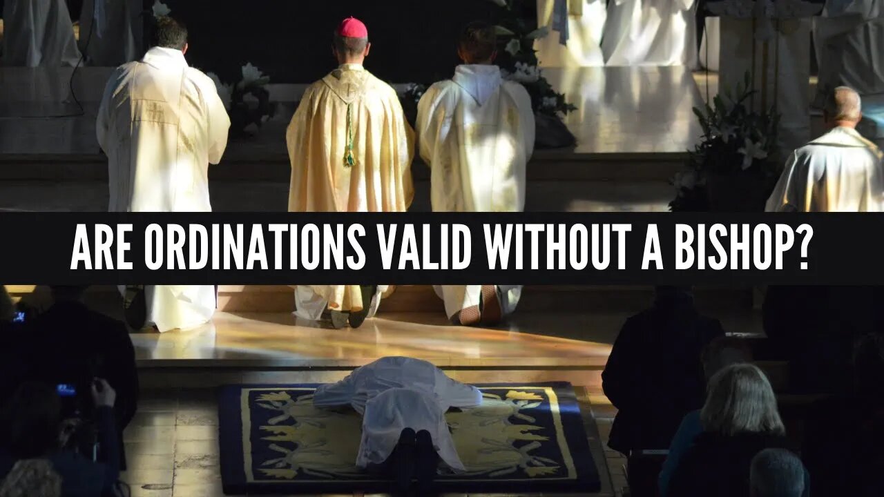 Are Ordinations Valid Without a Bishop?