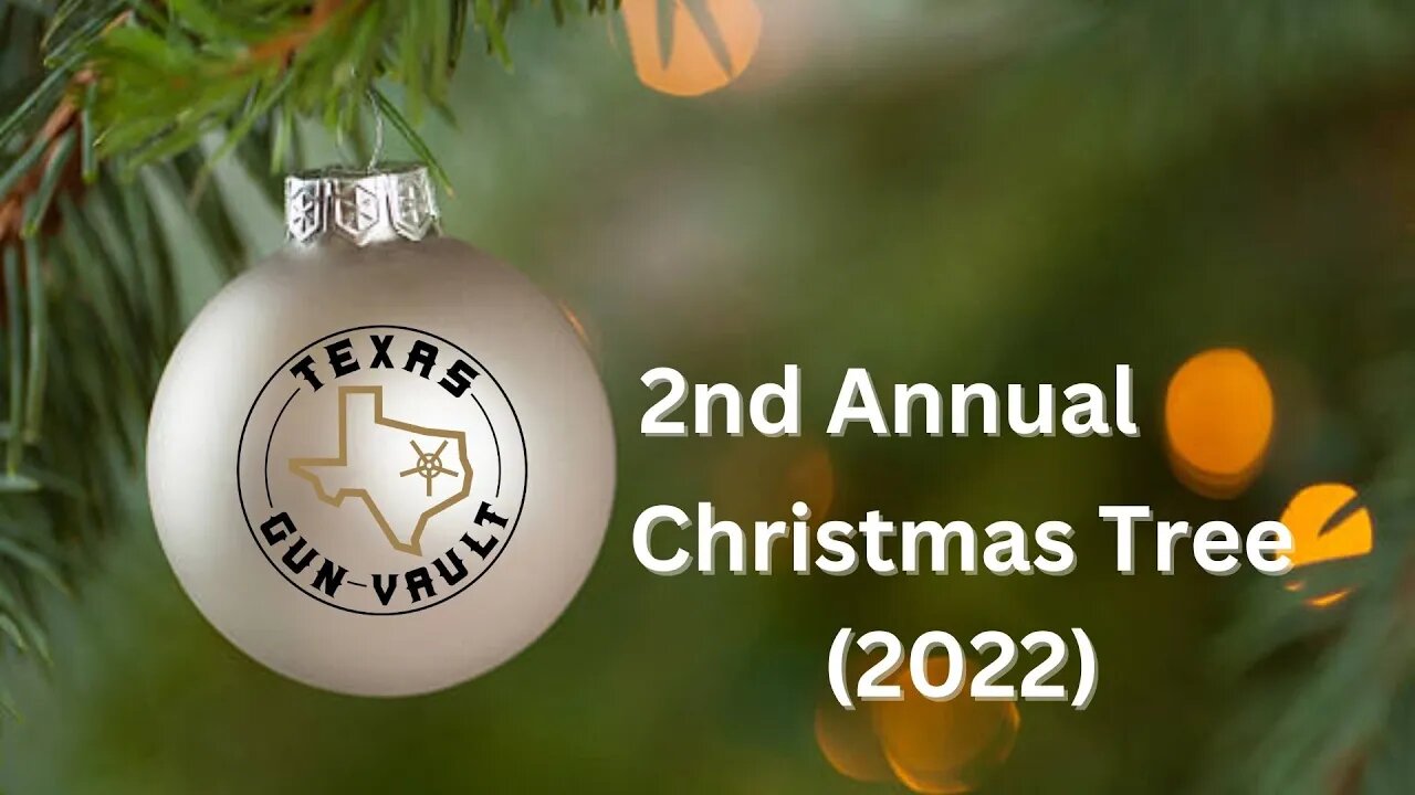 The 2nd Annual Texas Gun Vault Christmas Tree Announcement (2022)