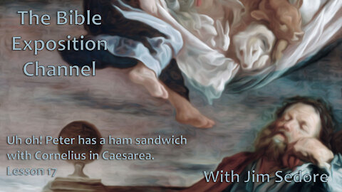 Uh oh! Peter has a ham sandwich with Cornelius in Caesarea - Lesson 17
