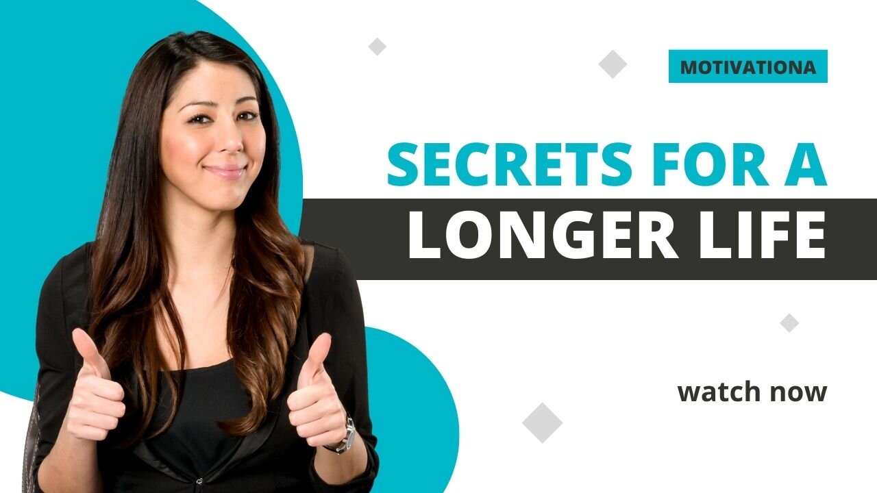 Secrets for a Longer Life