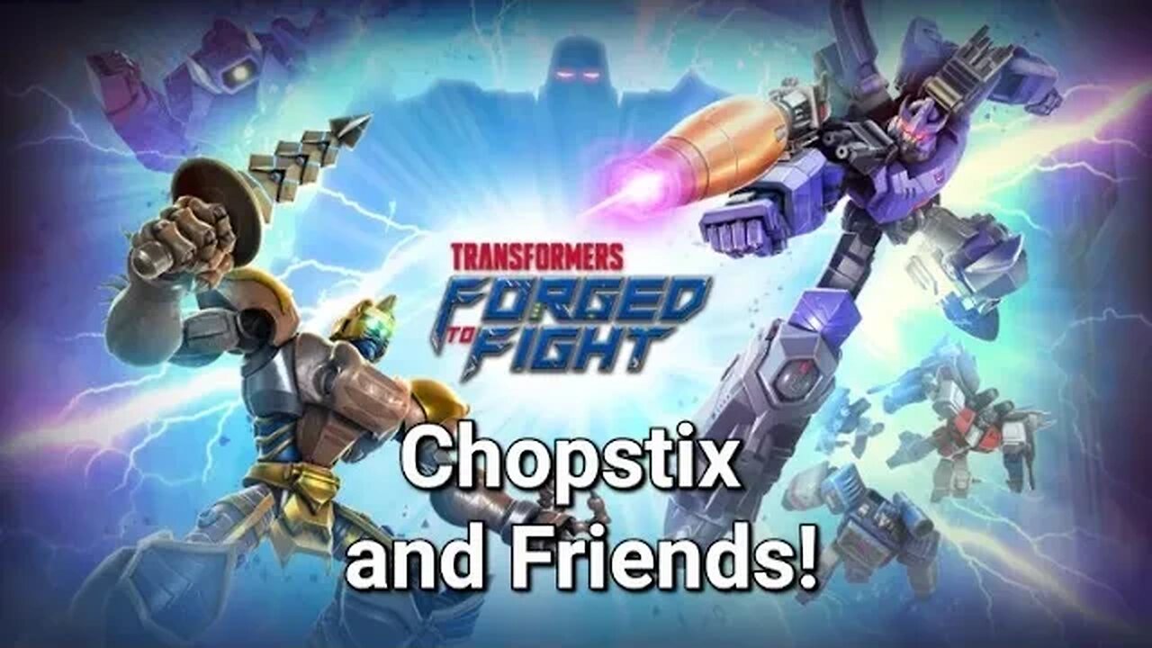 Chopstix and Friends! Transformers: Forged to Fight - Chapter 4: mission 3! #transformers #gaming