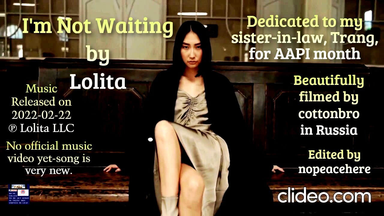 I'M NOT WAITING BY LOLITA-MY DEDICATION FOR AAPI MONTH-CỐNG HIẾN CHO THÁNG AAPI