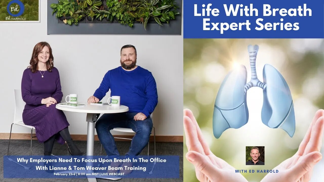 Why Employers Need To Focus Upon Breath In The Office With Lianne & Tom Weaver Beam Training