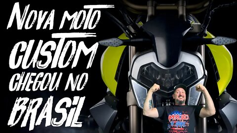 ✅ NOVA MOTO CUSTOM Já está no BRASIL. Mais um player no mercado NACIONAL