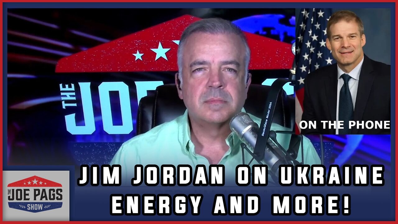 Jim Jordan on Ukraine, Energy and More!