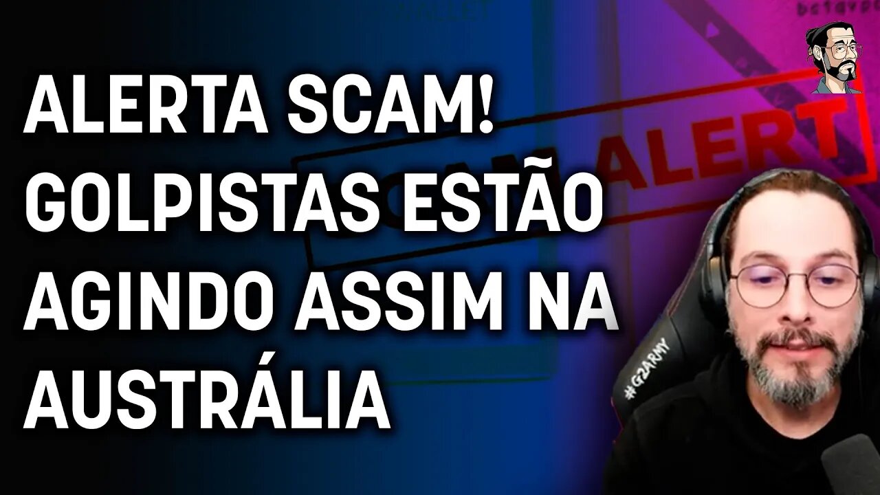 Golpistas cripto estão agindo na Austrália [Cortes - Morning Crypto]
