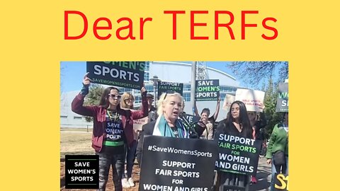 Dear TERFs