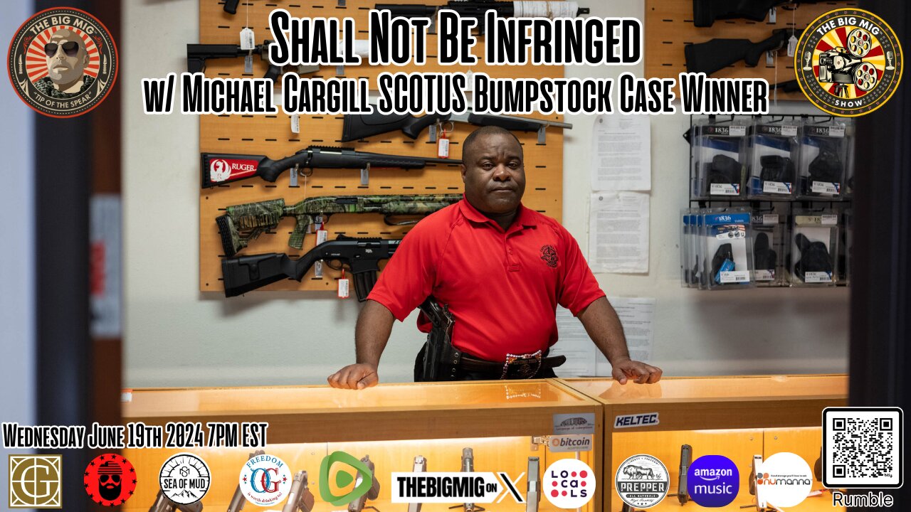 Shall Not Be Infringed w/ Michael Cargill, SCOTUS Bumpstock Case Winner