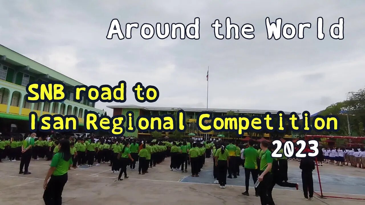 Around the World - SNB road to Isan Regional Competition 2023