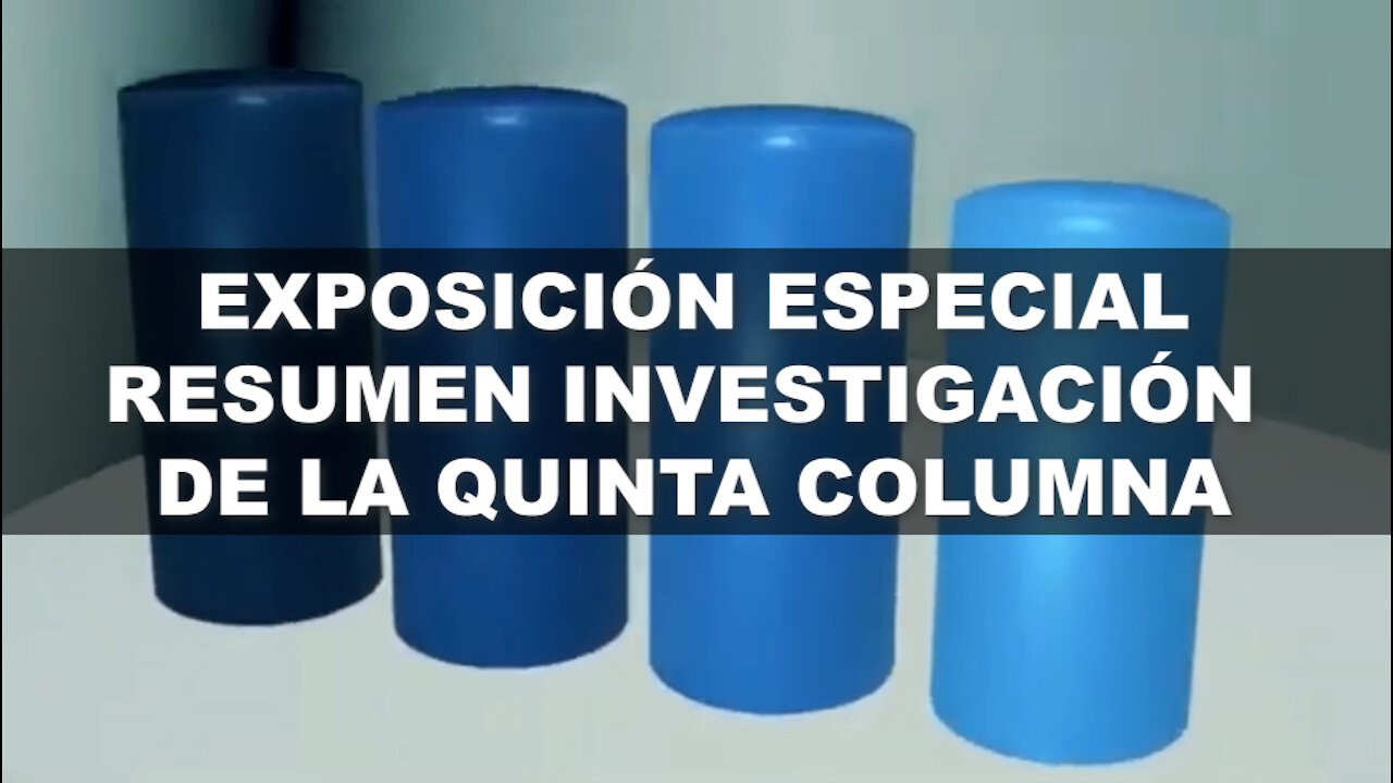 INVESTIGACIÓN DE LA QUINTA COLUMNA, INFORME ESPECIAL