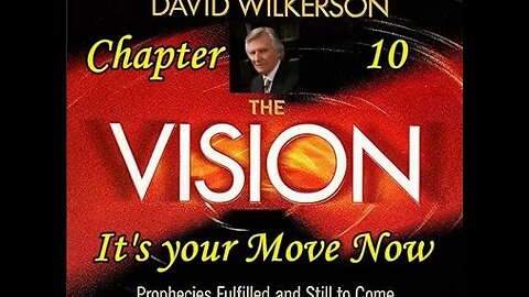 The Vision Chapter 10 It's your Move Now