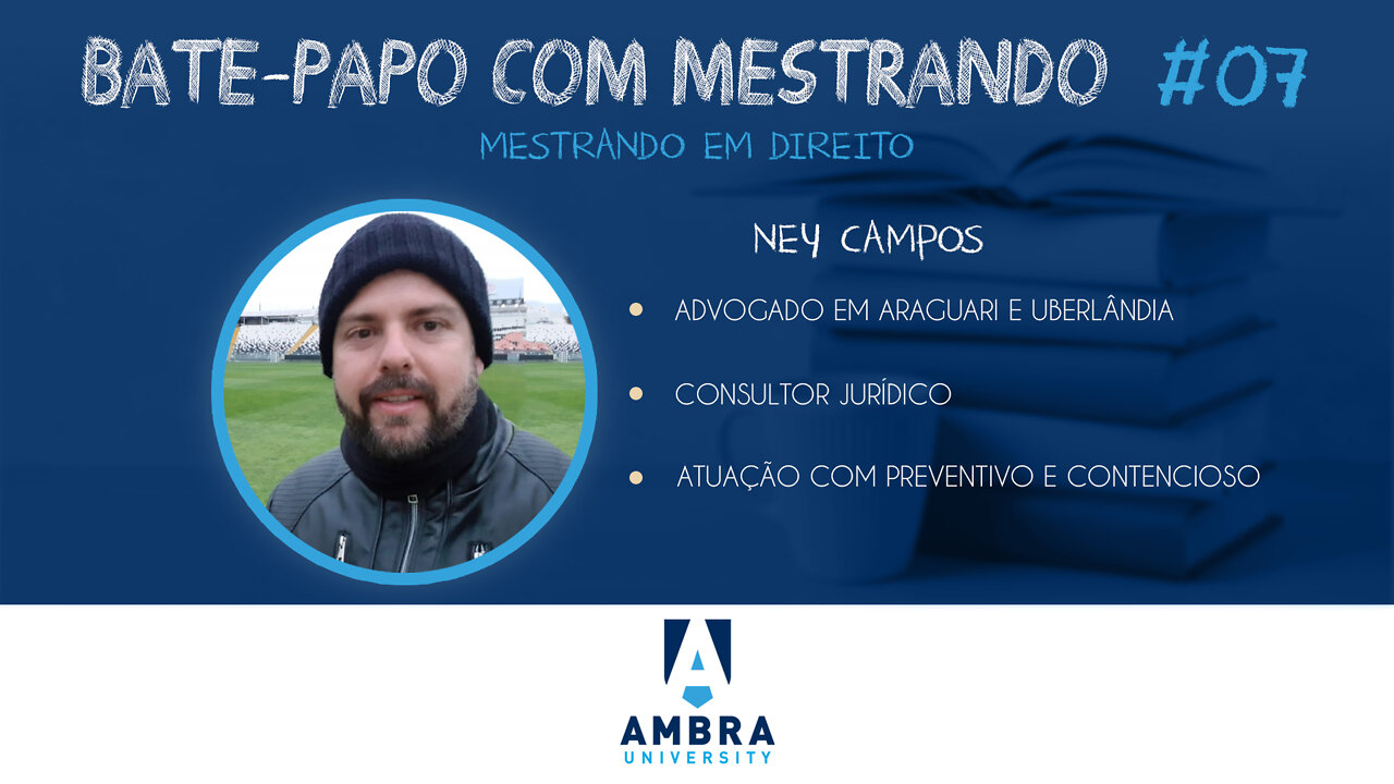 #07 - Bate-papo com Mestrando - Ney Campos