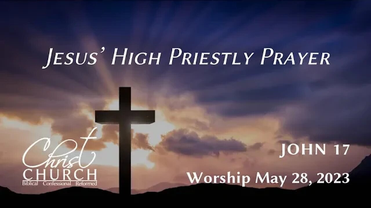 Jesus’ High Priestly Prayer | John 17