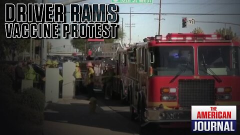 Domestic Terror: Driver Rams Vaccine Mandate Protesters
