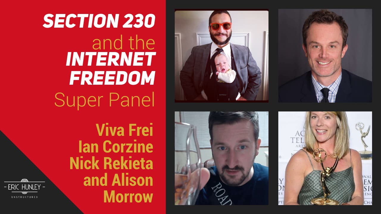 Internet Freedom & Section 230 Super Panel w/ Viva Frei, Nick Rekieta, Ian Corzine, & Alison Morrow