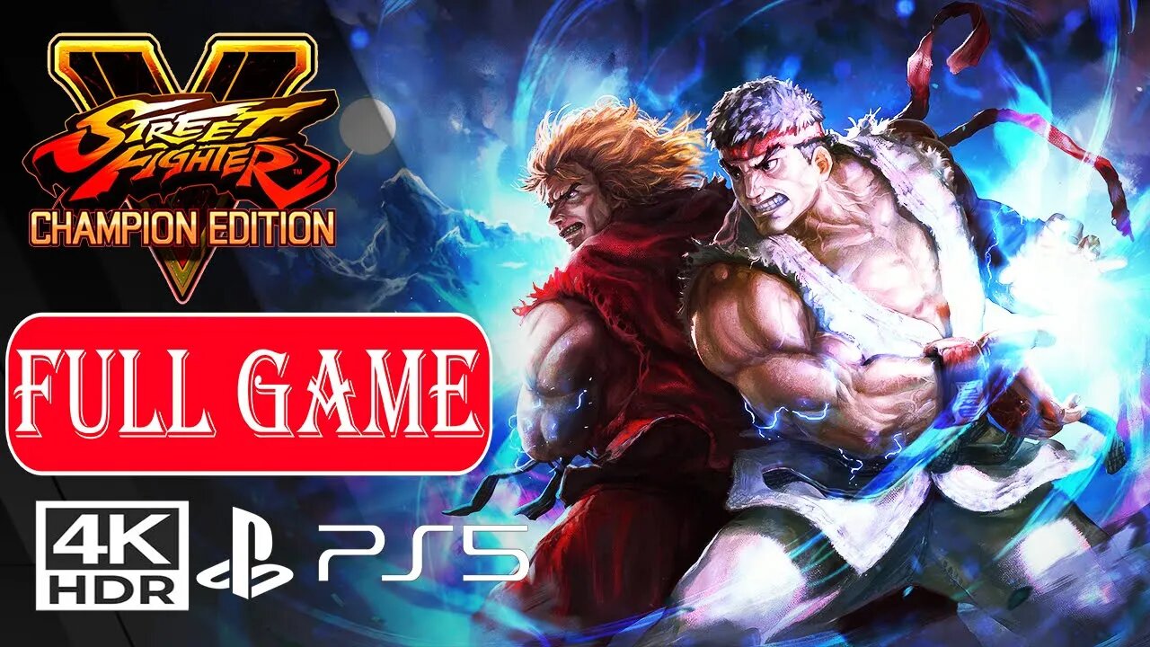 STREET FIGHTER 5 CHAMPION EDITION [FULL GAME] No Commentary ✔️4K 60ᶠᵖˢ HDR PS5