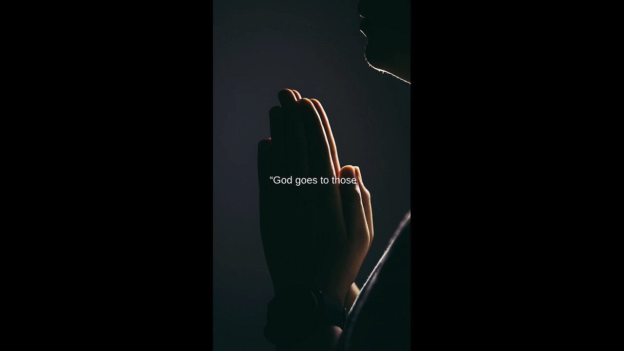 God goes to those